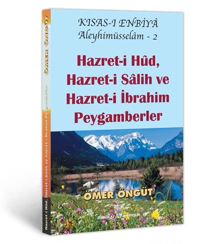 Hazret-i Hud, Hazret-i Salih ve Hazret-i İbrahim Peygamberler