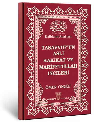 Tasavvuf'un Aslı, Hakikat ve Marifetullah İncileri