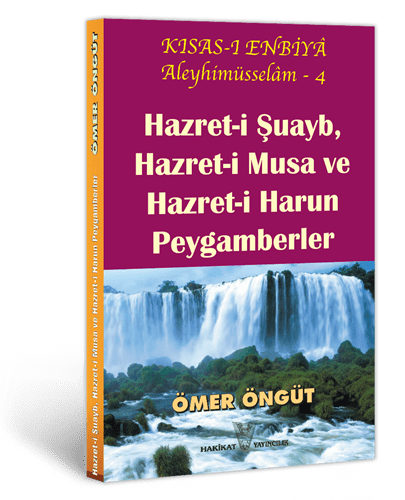 Hazret-i Şuayb, Hazret-i Musa ve Hazret-i Harun Peygamberler