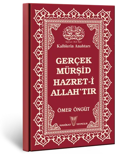 Gerçek Mürşid Hazret-i Allah'tır