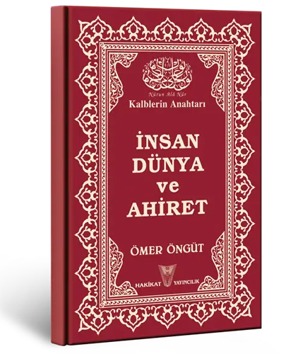 İnsan, Dünya ve Ahiret