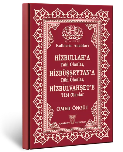 Hizbullah'a Tâbi Olanlar, Hizbüşşeytan'a Tâbi Olanlar, Hizbülvahşet'e Tâbi Olanlar