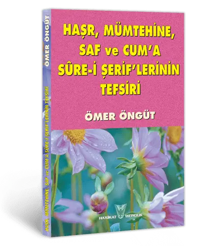 Haşr, Mümtehine, Saf ve Cum'a Şerif'lerinin Tefsiri