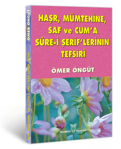 Haşr, Mümtehine, Saf ve Cum'a Şerif'lerinin Tefsiri