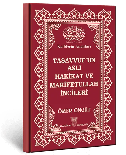 Tasavvuf'un Aslı, Hakikat ve Marifetullah İncileri