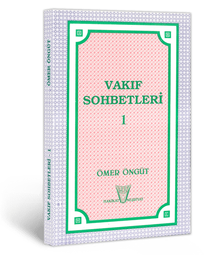 Vakıf Sohbetleri 1