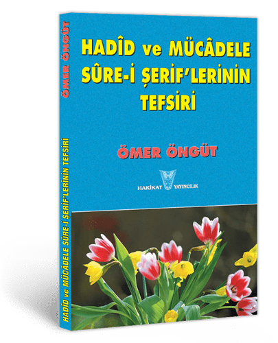 Hadîd ve Mücâdele Sure-i Şerif'lerinin Tefsiri