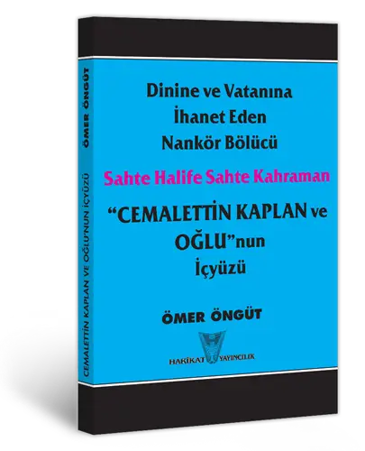 Cemalettin Kaplan ve Oğlu'nun İçyüzü