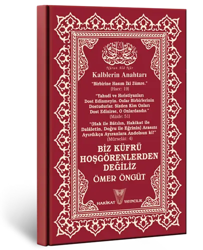 Biz Küfrü Hoşgörenlerden Değiliz