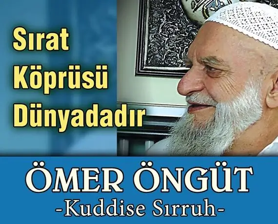 Sırat Köprüsü Dünyadadır