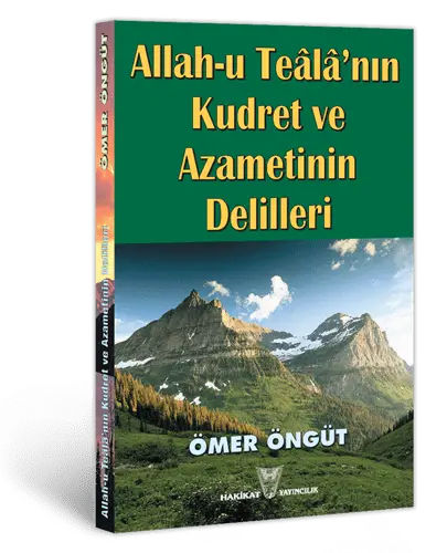 Allah-u Teâlâ'nın Kudret ve Azametinin Delilleri